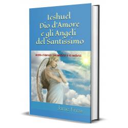 ieshuel-dio-damore-e-gli-angeli-del-santissimo-arch-e-siderali-144-teofnici-e-40-teoforici ieshuel-dio-damore-e-gli-angeli-del-santissimo-arch-e-siderali-144-teofnici-e-40-teoforici