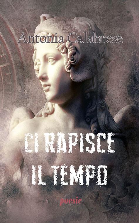 ci-rapisce-il-tempo-poesie ci-rapisce-il-tempo-poesie