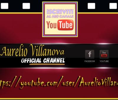 aurelio-villanova-e-il-suo-canale-youtube