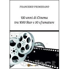 120-anni-di-cinema-tra-1000-star-e-50-sfumature 120-anni-di-cinema-tra-1000-star-e-50-sfumature
