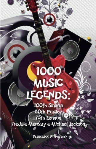 1000-music-legends-l-opera-di-francesco-primerano-pi-completa-sulla-musica-mondiale