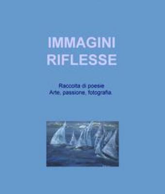 immagini-riflesse-raccolta-di-poesie-arte-passione-fotografia