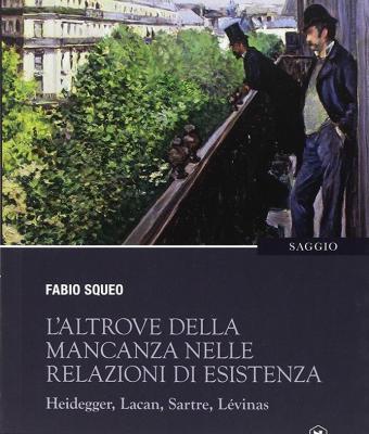 l-altrove-della-mancanza-nelle-relazioni-di-esistenza-heidegger-lacan-sartre-lvinas