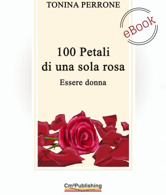 100-petali-di-una-sola-rosa-essere-donna-formato-epub