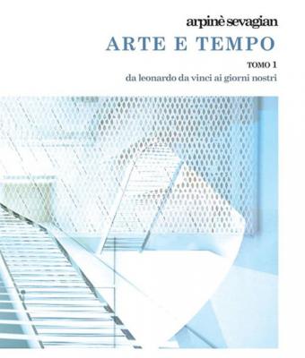 arte-e-tempo-vol-1-da-leonardo-da-vinci-ai-giorni-nostri