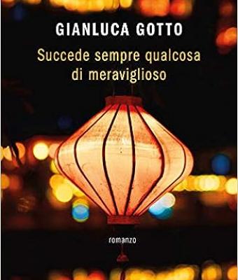 succede-sempre-qualcosa-di-meraviglioso-di-gianluca-gotto