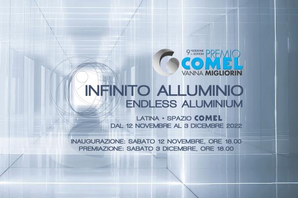 premio-comel-vanna-migliorin-arte-contemporanea-2022-ix-edizione-infinito-alluminio premio-comel-vanna-migliorin-arte-contemporanea-2022-ix-edizione-infinito-alluminio