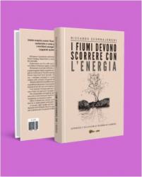 i-fiumi-devono-scorrere-con-l-energia-di-riccardo-scornajenghi