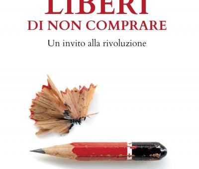 libro-liberi-di-non-comprare-un-invito-alla-rivoluzione