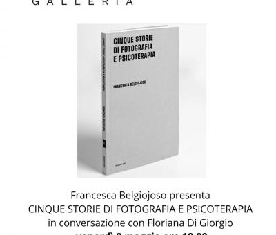 presentazione-libro-cinque-storie-di-fotografia-e-psicoterapia-di-francesca-belgiojoso