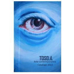 toso-il-arte-contemporanea-catalogo-2022 toso-il-arte-contemporanea-catalogo-2022