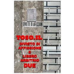 tosoil-divieto-di-affissione-e-libero-arbitrio-due tosoil-divieto-di-affissione-e-libero-arbitrio-due